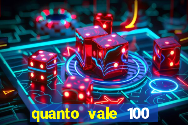 quanto vale 100 pesos em real